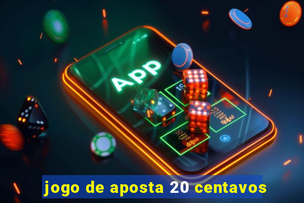 jogo de aposta 20 centavos